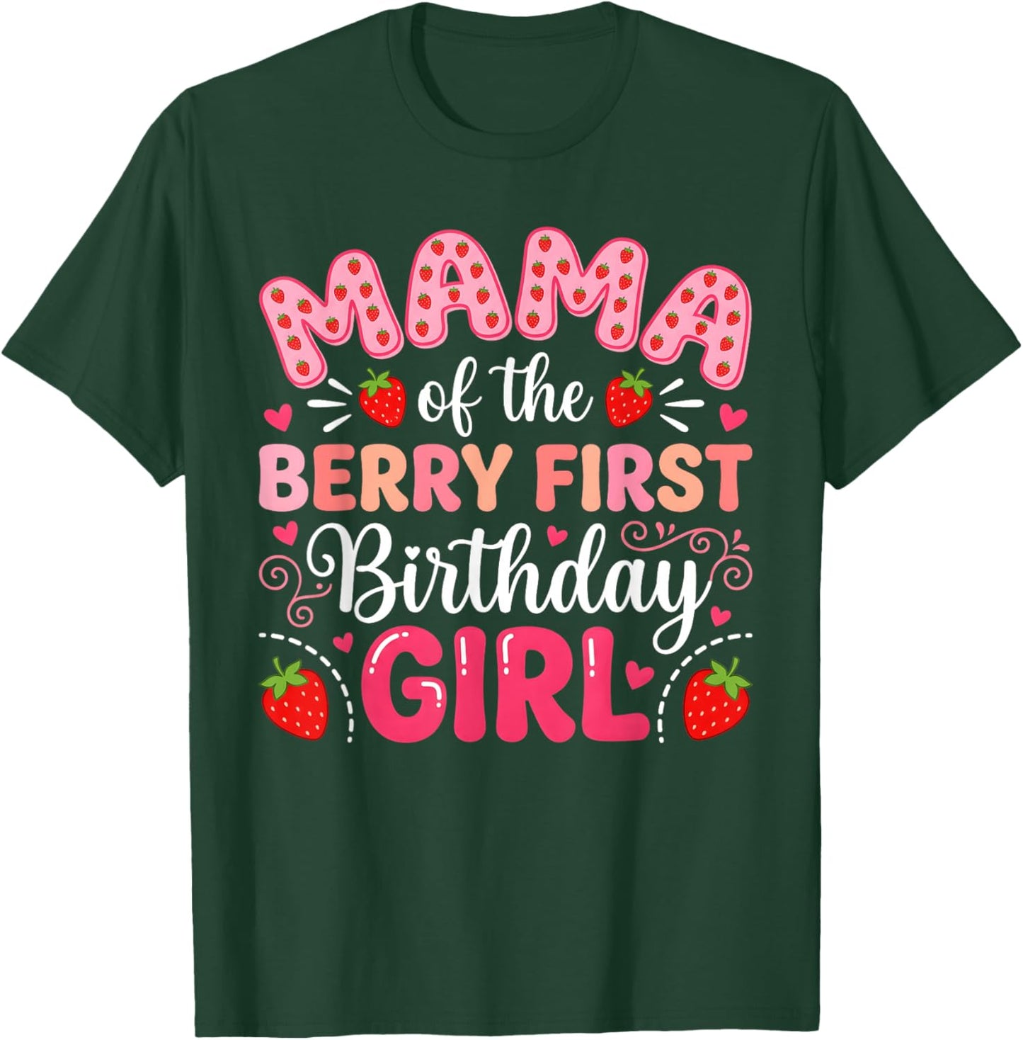 Mama of The Berry Sweet One 1st Birthday Strawberry T-Shirt - T-Shirt | Forest
