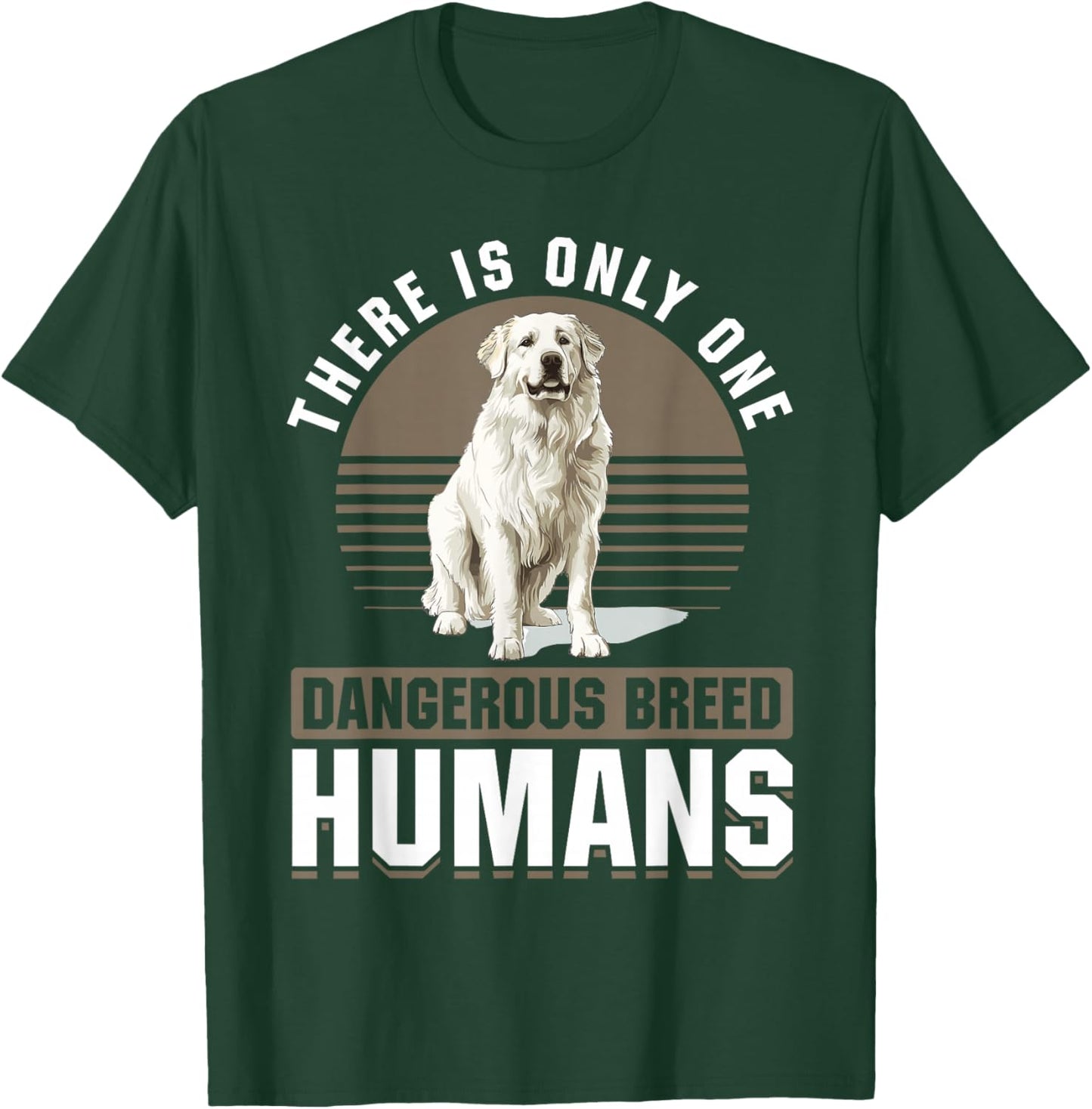 Great Pyrenees Dog Owner T-Shirt - T-Shirt | Forest