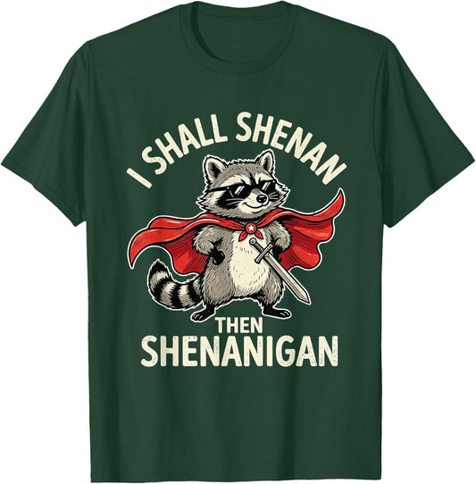 Cool Raccoon I Shall Shenan Then Shenanigan Retro T-Shirt - T-Shirt | Forest