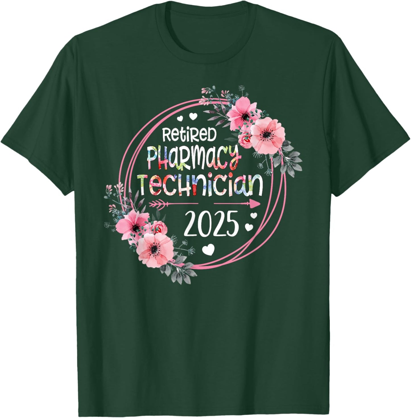 Women Retired Pharmacy Technician Est 2025 Floral Retirement T-Shirt - T-Shirt | Forest