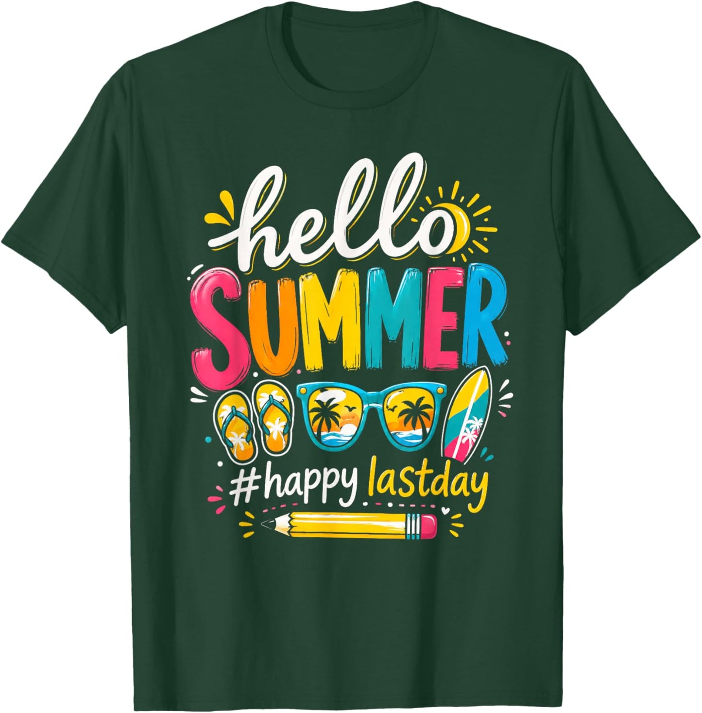 Hello Summer Happy Last Day of School Teacher T-Shirt - T-Shirt | Forest