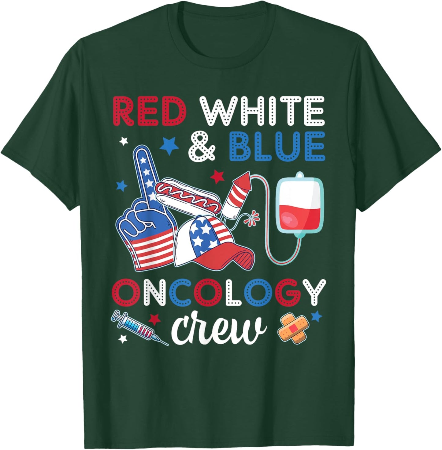Red White And Blue Oncology Nurse Crew Patients 4TH July Day T-Shirt - T-Shirt | Forest
