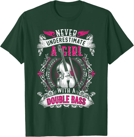 Never Underestimate A Girl with A Double Bass Player Funny T-Shirt - T-Shirt | Forest