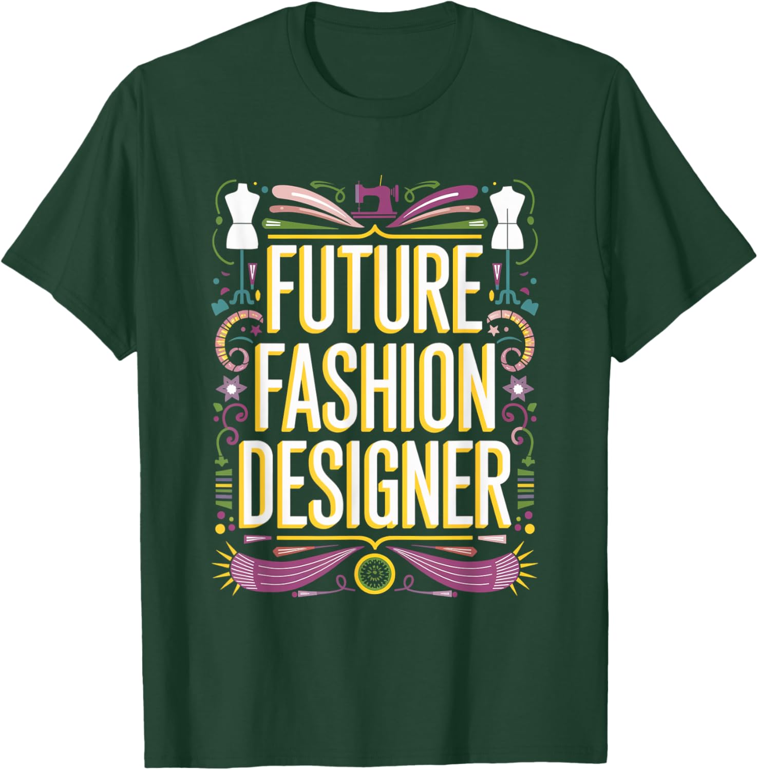 Future Fashion Designer Graduation School Toddler Women Men T-Shirt - T-Shirt | Forest