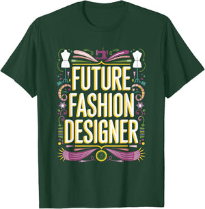 Future Fashion Designer Graduation School Toddler Women Men T-Shirt - T-Shirt | Forest