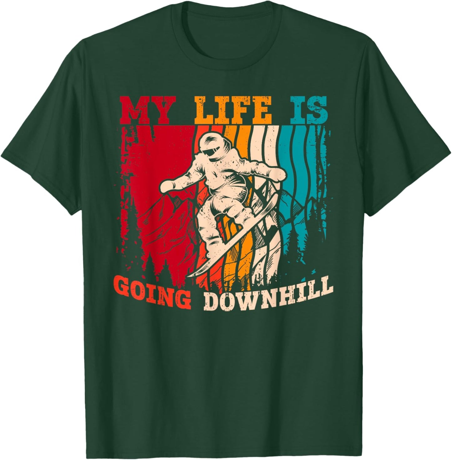 My Life Is Going Downhill Retro Snowboarding Winter Sports T-Shirt - T-Shirt | Forest
