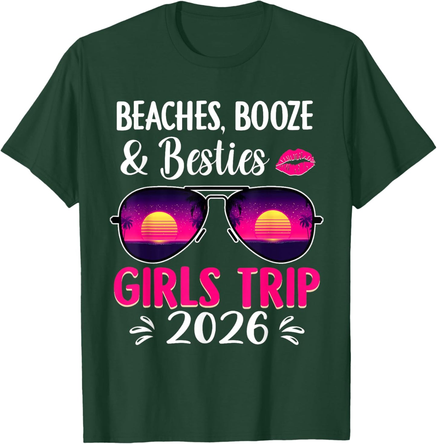 Beaches Booze and Besties Girls Trip 2026 Summer T-Shirt - T-Shirt | Forest