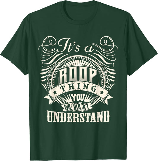 It's A ROOP Thing You Wouldn't Understand ROOP Family T-Shirt - T-Shirt | Forest