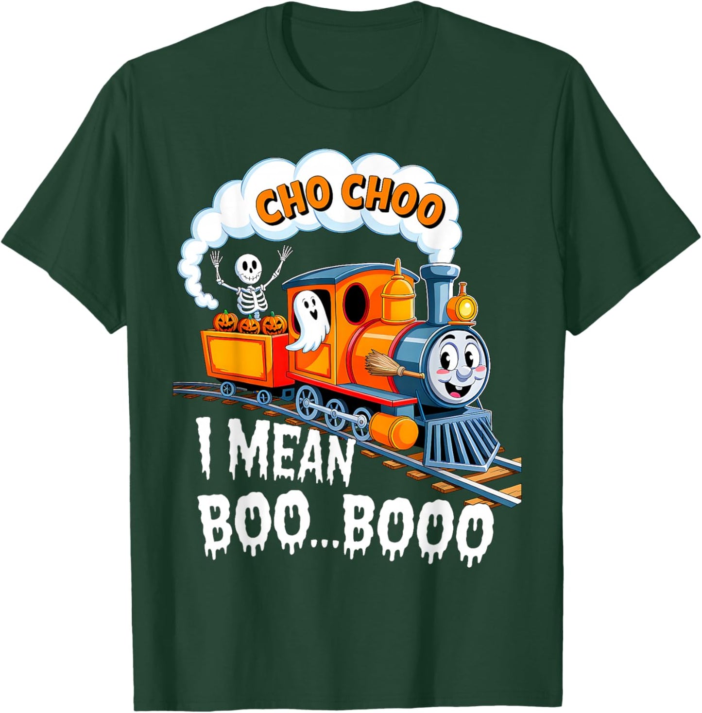 Halloween Train Choo I Mean Boo Ghost Pumpkin Toddler Kids T-Shirt - T-Shirt | Forest
