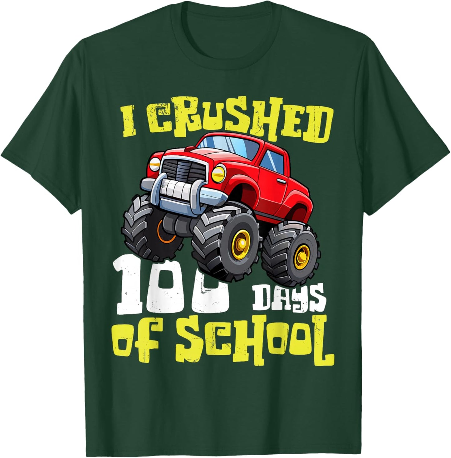 Funny I Crushed 100 Days Of School Monster Truck Kids Boys T-Shirt - T-Shirt | Forest