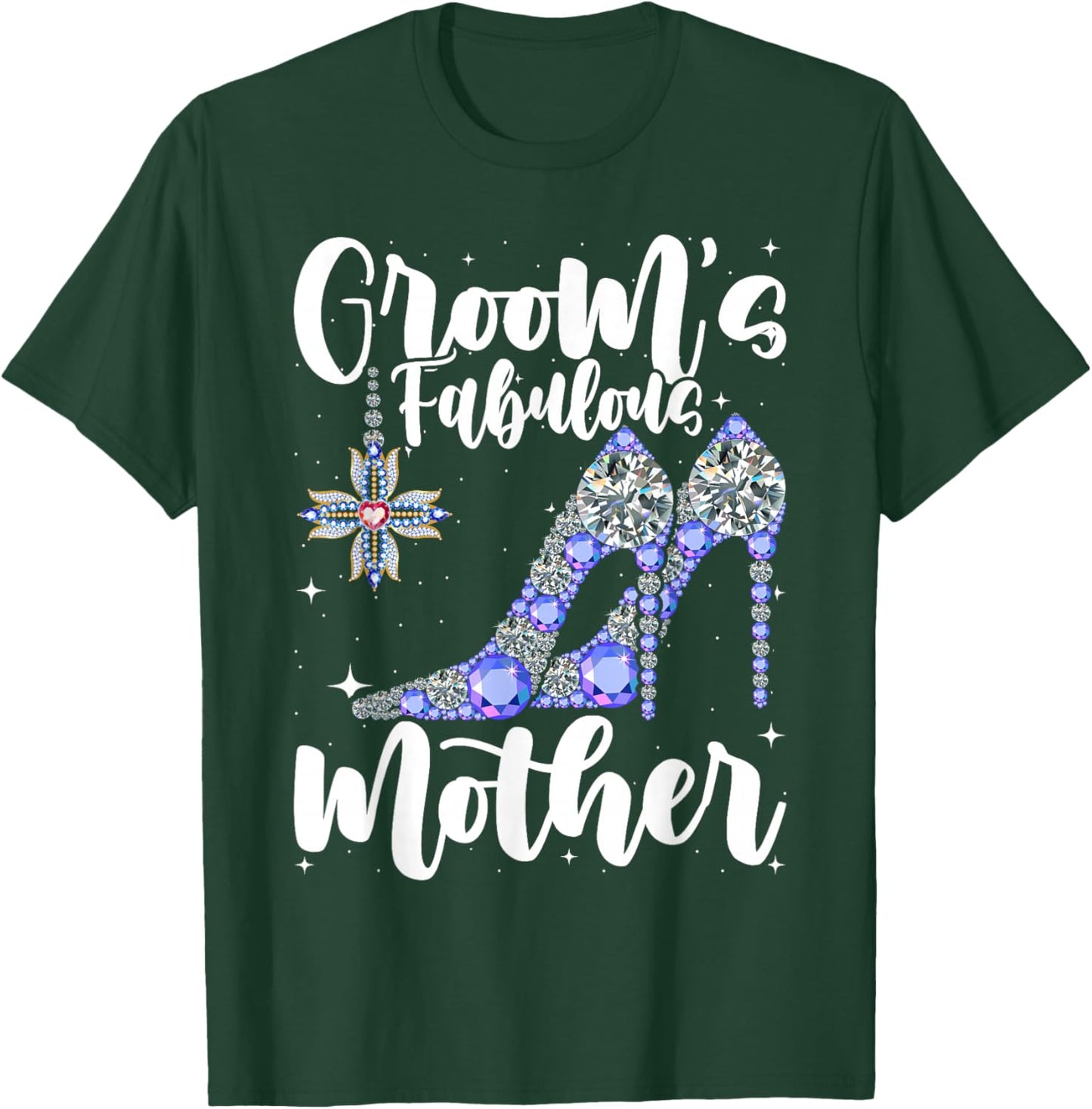 Groom's Fabulous Mother - Cute Wedding Marriage Groom Mom T-Shirt - T-Shirt | Forest