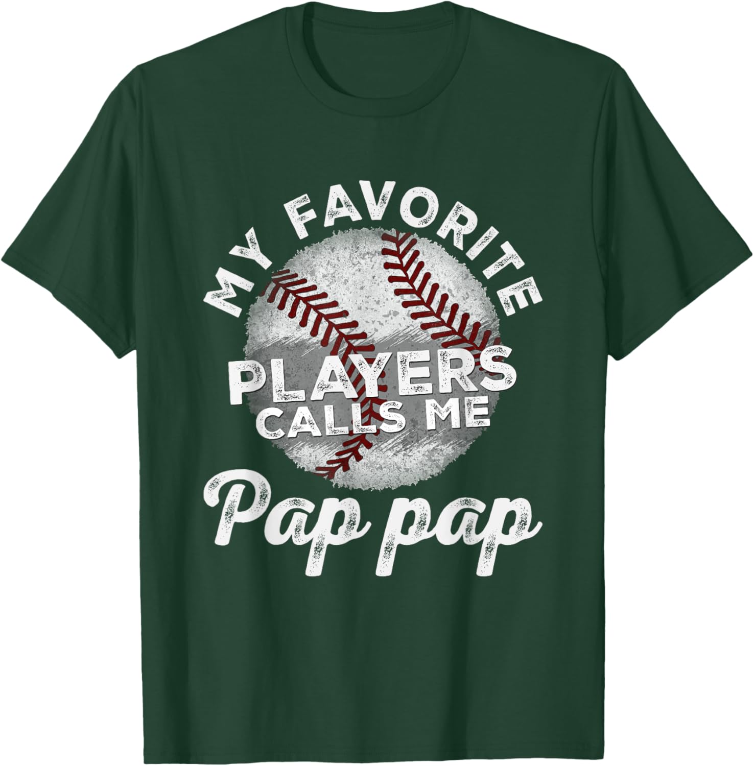 My Favorite Baseball Players Calls Me Pap Pap Father's Day T-Shirt - T-Shirt | Forest