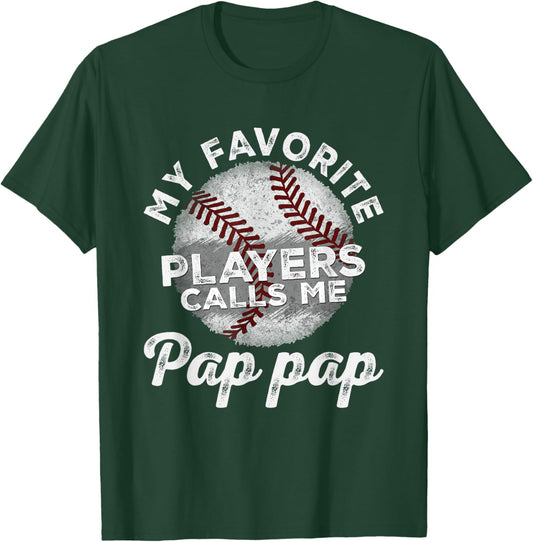 My Favorite Baseball Players Calls Me Pap Pap Father's Day T-Shirt - T-Shirt | Forest