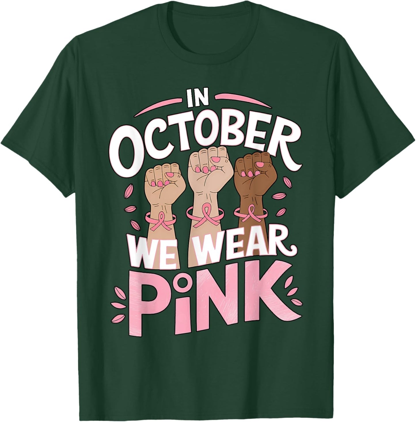 Breast Cancer Awareness In October We Wear Pink T-Shirt - T-Shirt | Forest