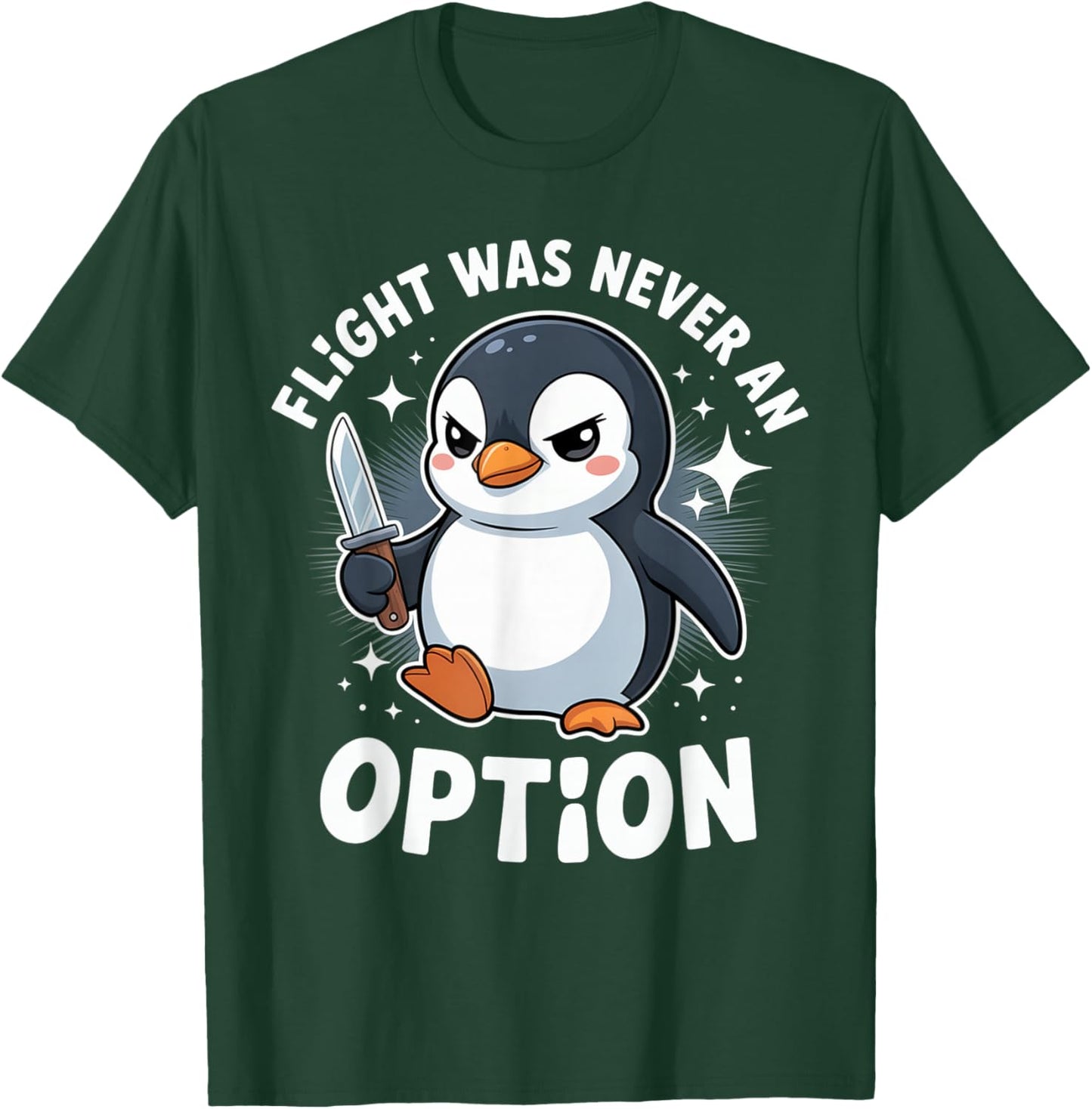 Penguin Flight was Never an Option Funny Dark Humor T-Shirt - T-Shirt | Forest