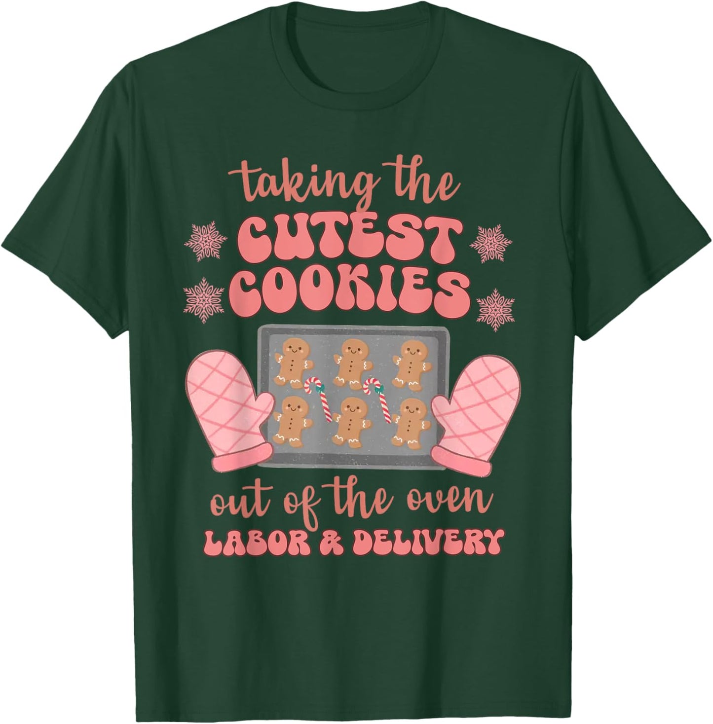 Take The Cutest Cookies Christmas Nurse Labor and Delivery T-Shirt - T-Shirt | Forest