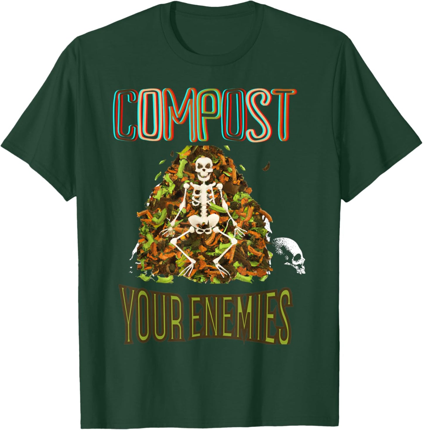 Compost Your Enemies Funny Gardening Goth Skeleton Gardener T-Shirt - T-Shirt | Forest