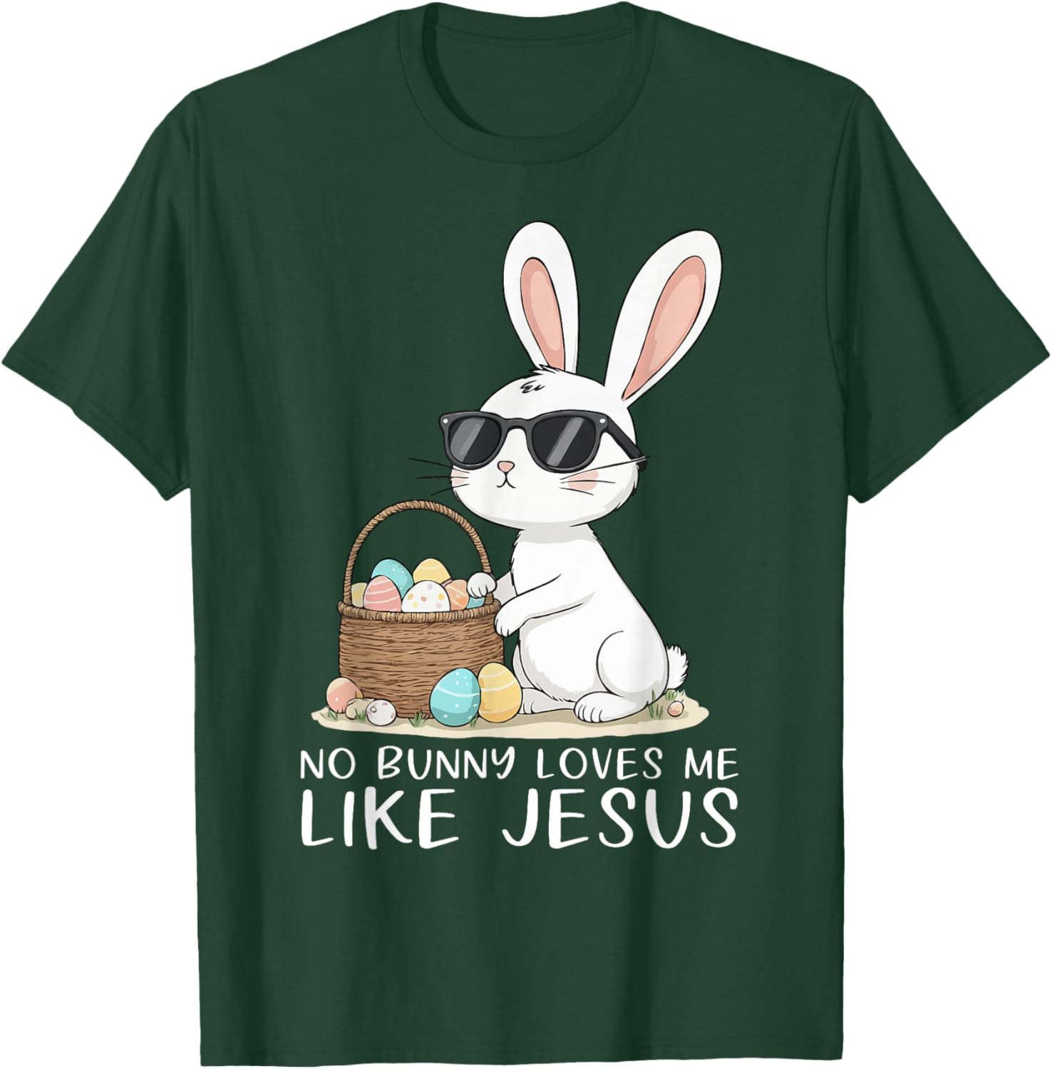 Easter No Bunny Loves Me Like Jesus Christian Kids Women T-Shirt - T-Shirt | Forest