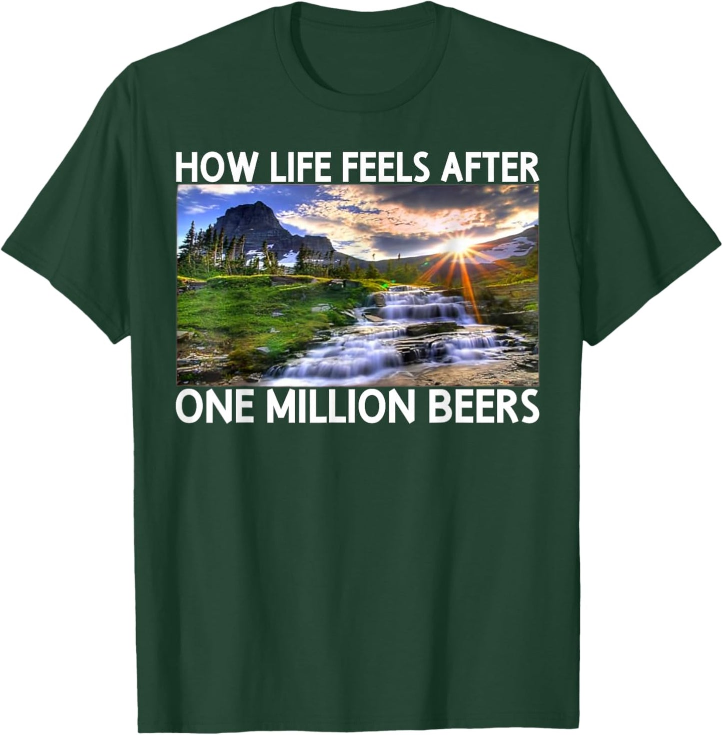 How Life Feels After One Million Beers Beer Lover Bartender T-Shirt - T-Shirt | Forest