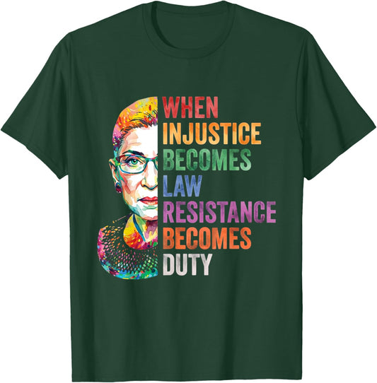 Women Injustice Becomes Law Resistance Becomes Duty Vintage T-Shirt - T-Shirt | Forest