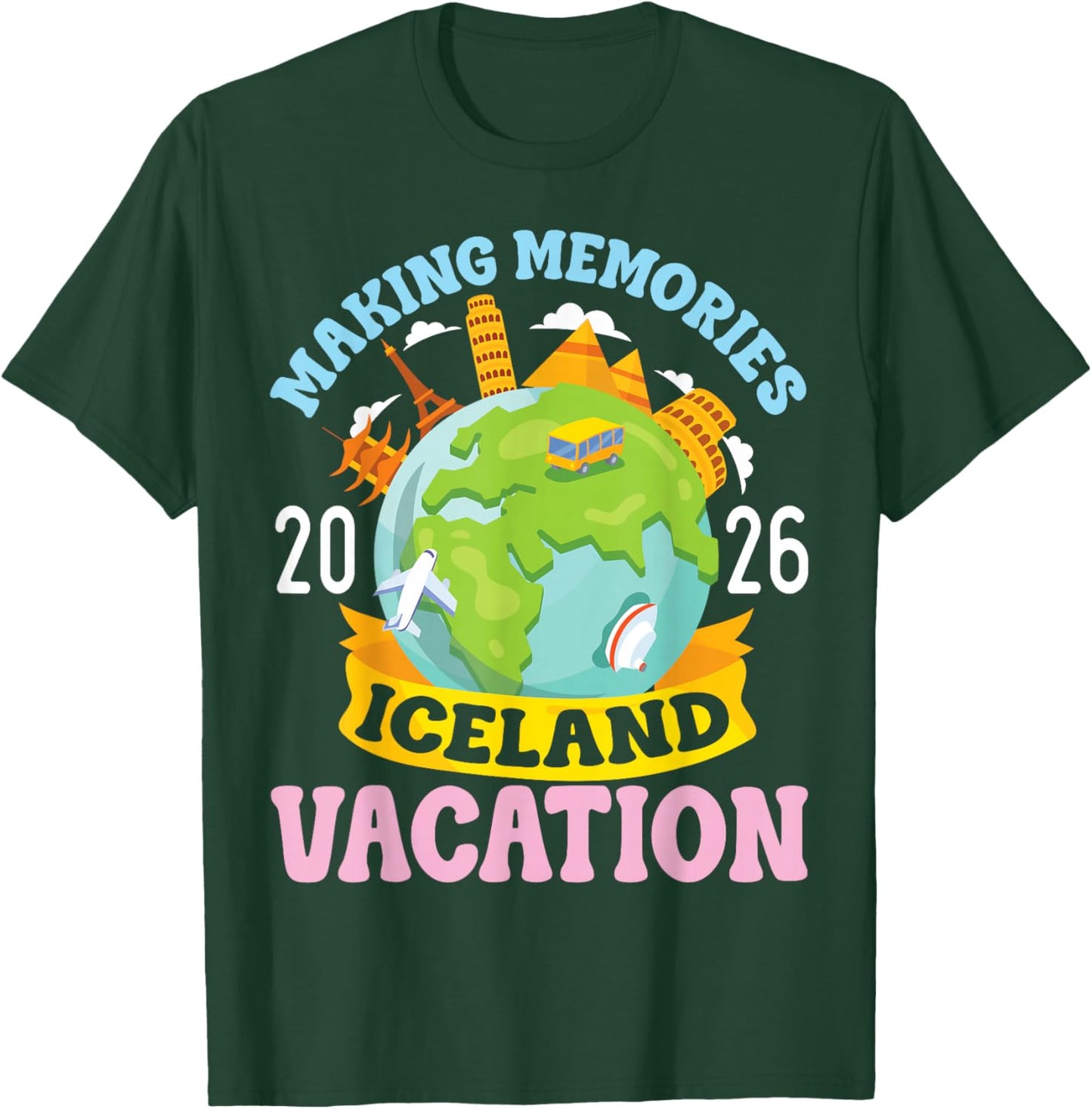 Iceland Vacation 2026 Travel Making Memories Family Trip T-Shirt - T-Shirt | Forest