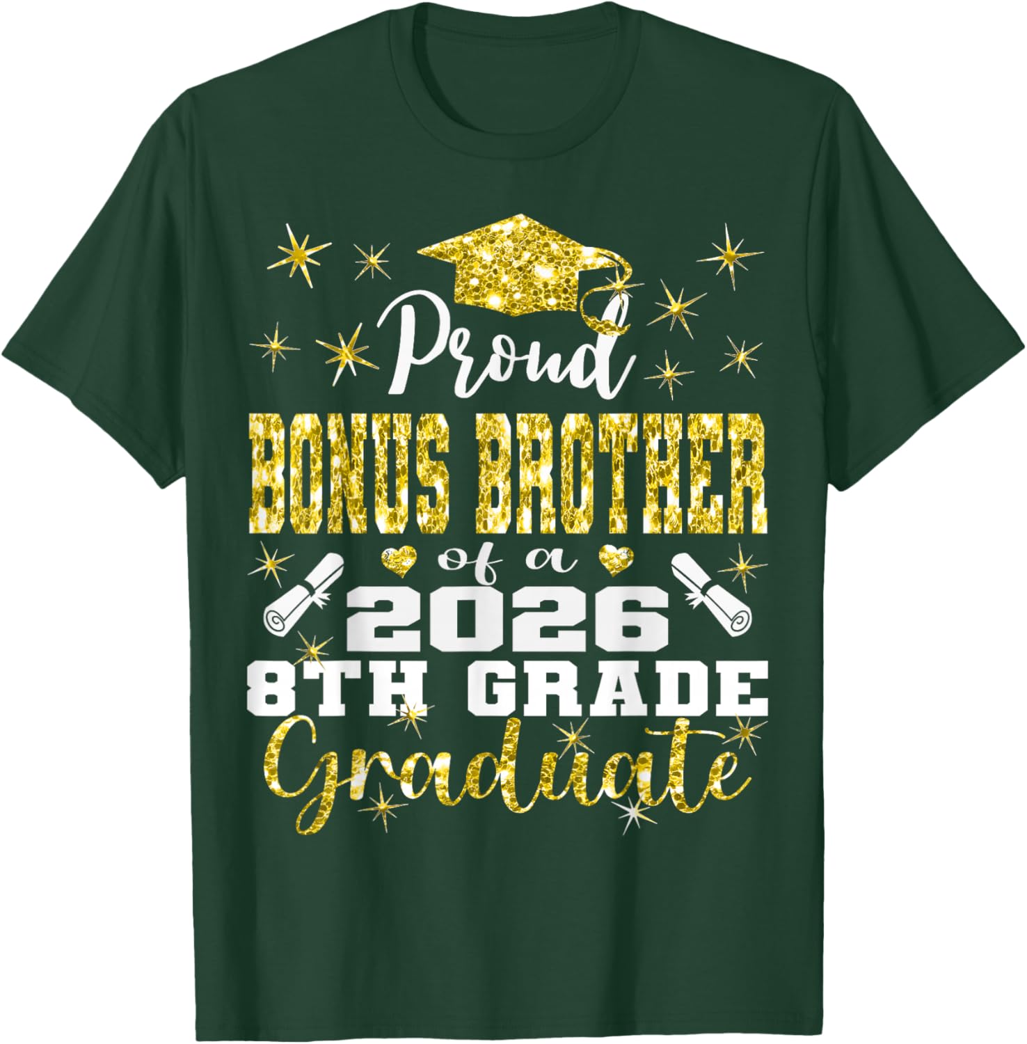 Proud Bonus Brother of 8th Grade Graduate 2026 Family T-Shirt - T-Shirt | Forest