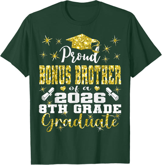 Proud Bonus Brother of 8th Grade Graduate 2026 Family T-Shirt - T-Shirt | Forest