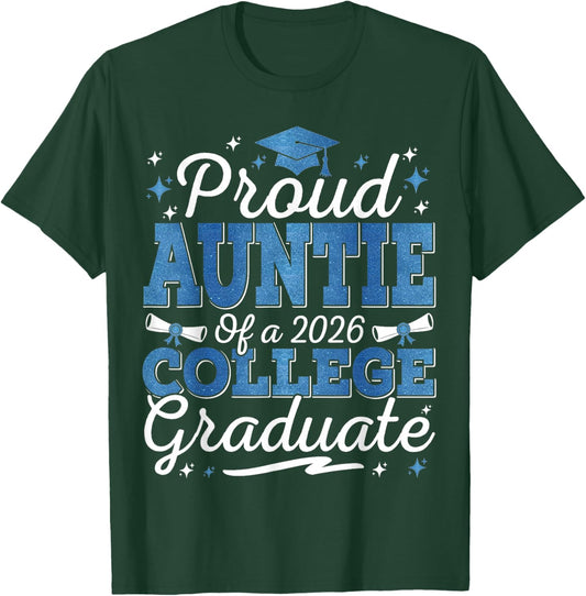 Proud Auntie of A 2026 College Graduate Graduation T-Shirt - T-Shirt | Forest