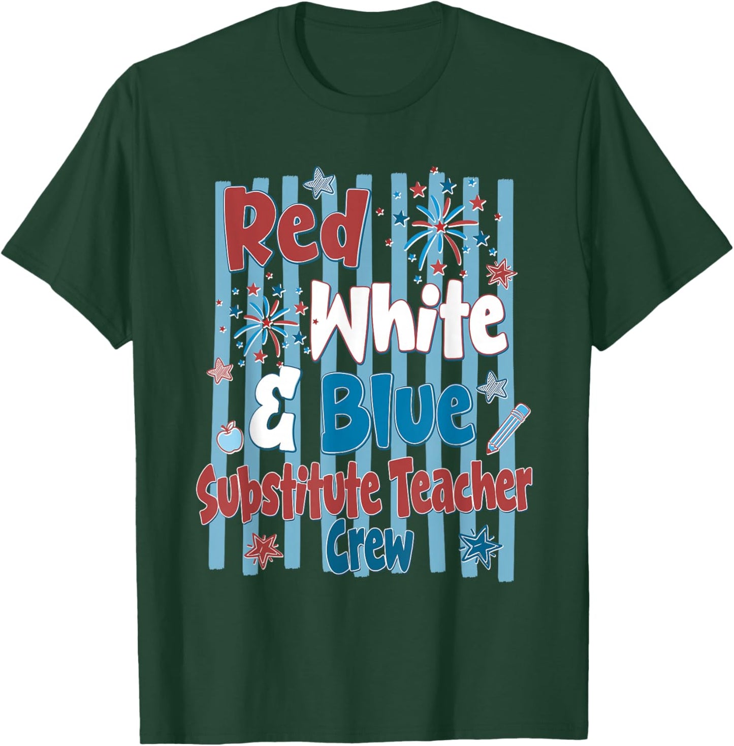 Red White & Blue Substitute Teacher Crew 4th of July T-Shirt - T-Shirt | Forest