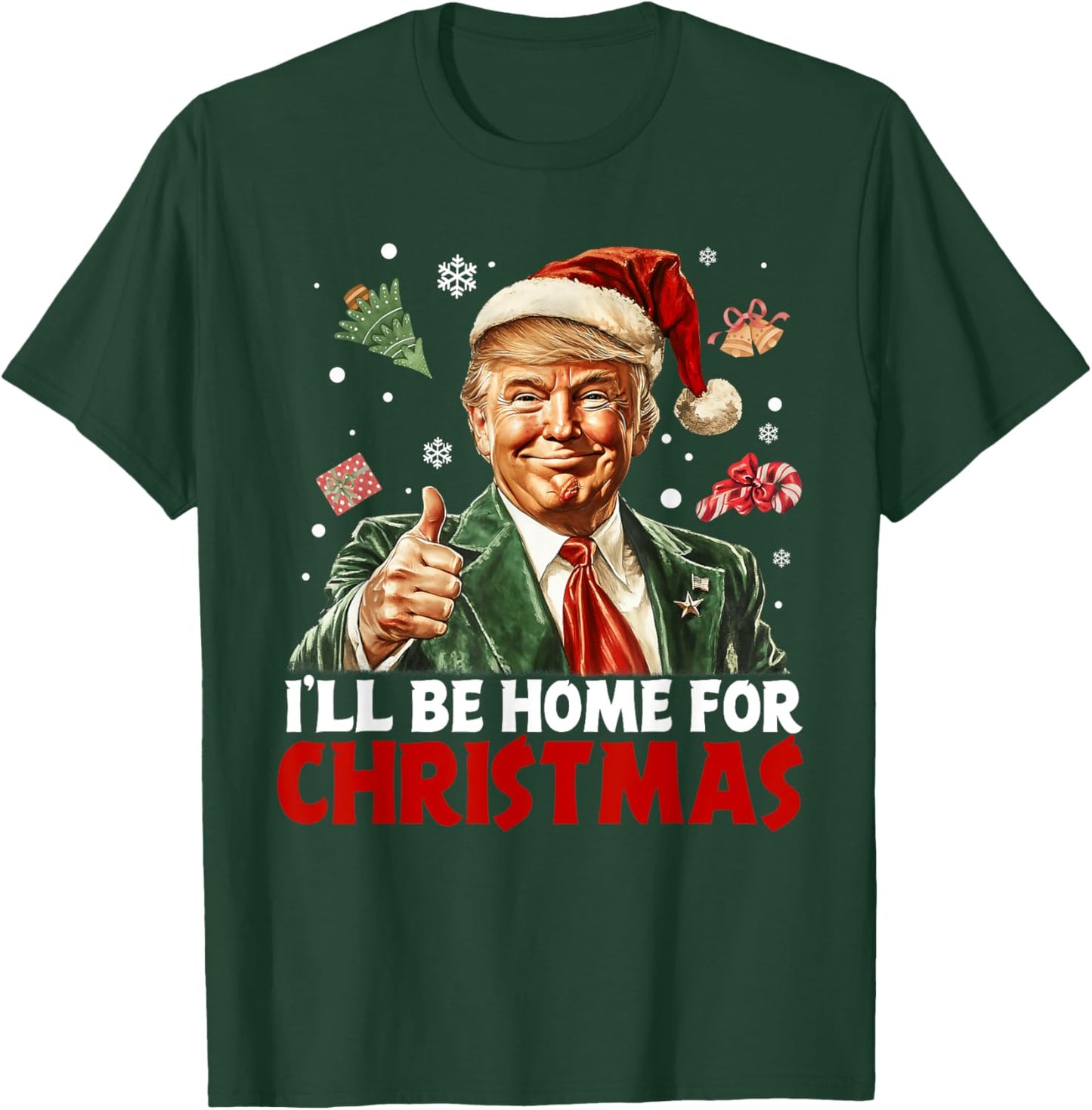 I'll Be Home For Christmas Santa Funny Trump Xmas Pajamas T-Shirt - T-Shirt | Forest