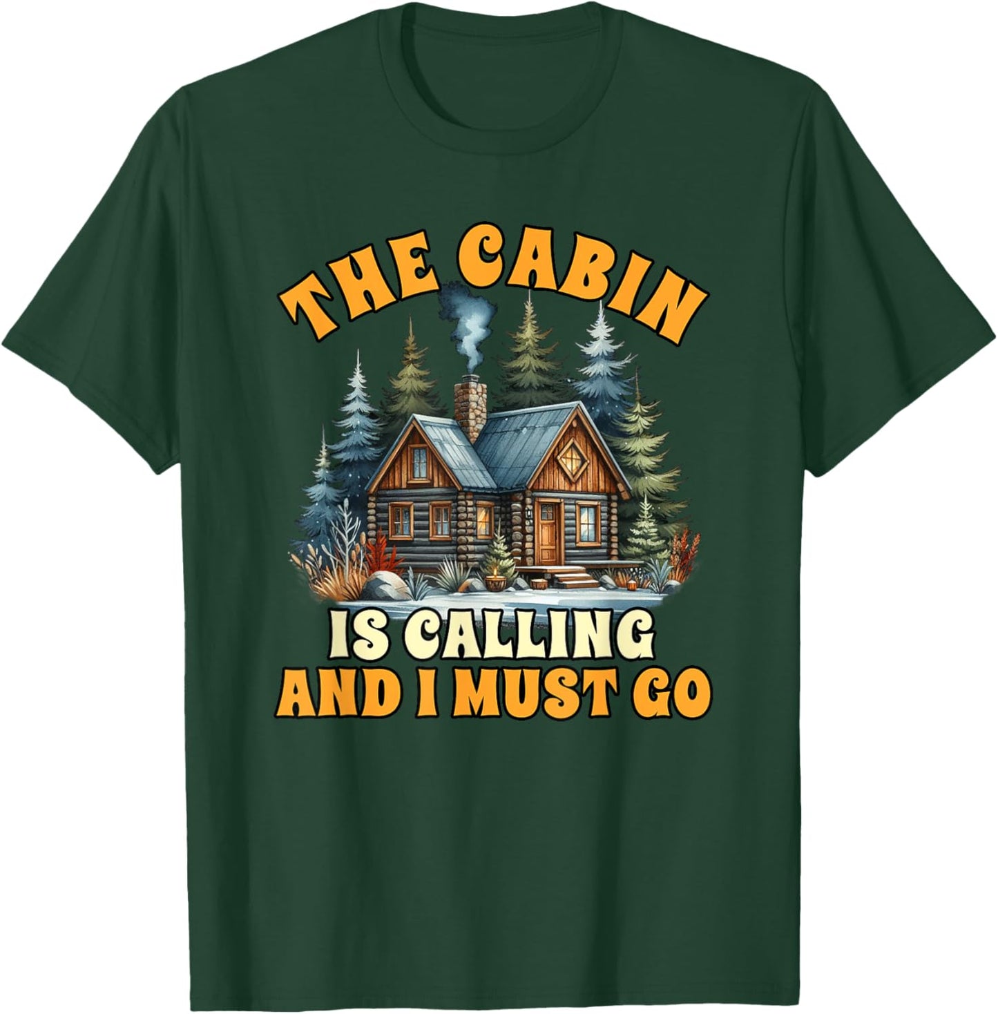Cabin Life Logged Out The Cabin Is Calling & I Must Go T-Shirt - T-Shirt | Forest