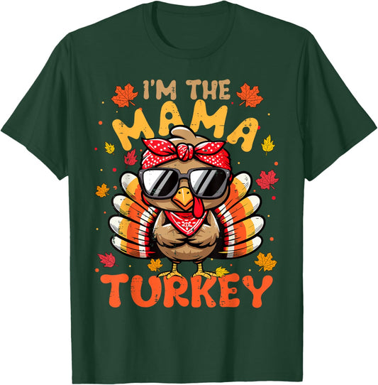 I'm the Mama Turkey Matching 2024 Family Thanksgiving T-Shirt - T-Shirt | Forest