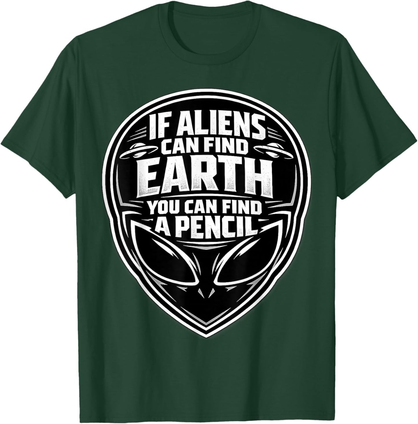 If Aliens Can Find Earth You Can Find A Pencil Man Teacher T-Shirt - T-Shirt | Forest