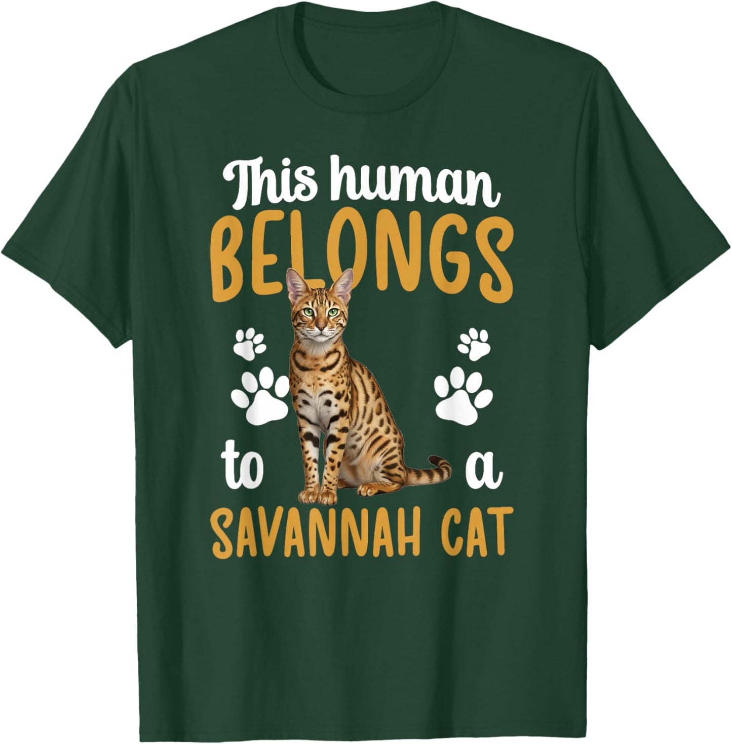 This Human Belongs to Savannah Cat Owner Savannah Cat Lover T-Shirt - T-Shirt | Forest
