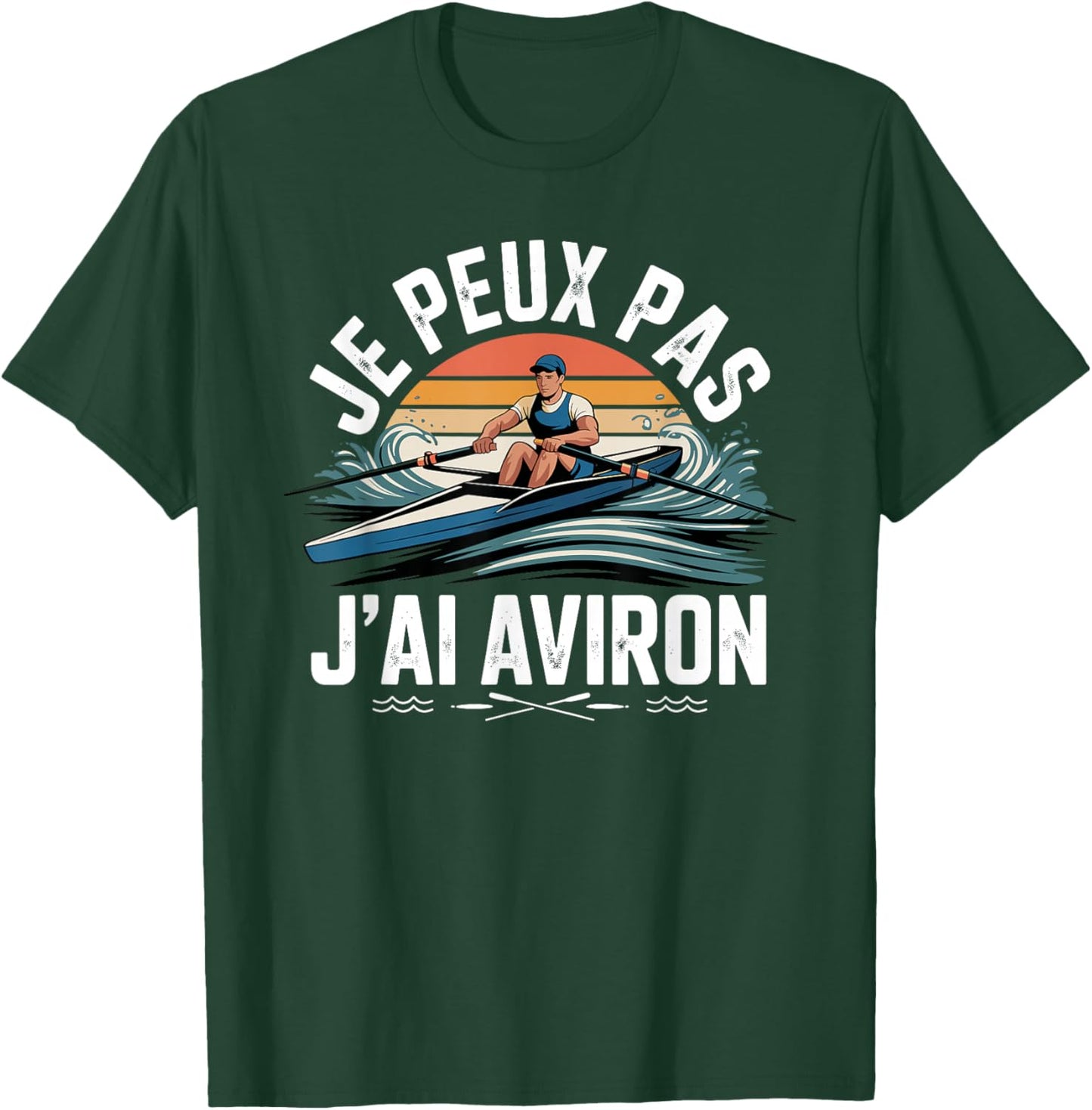 Je Peux Pas J'Ai Rowing Competition T-Shirt - T-Shirt | Forest