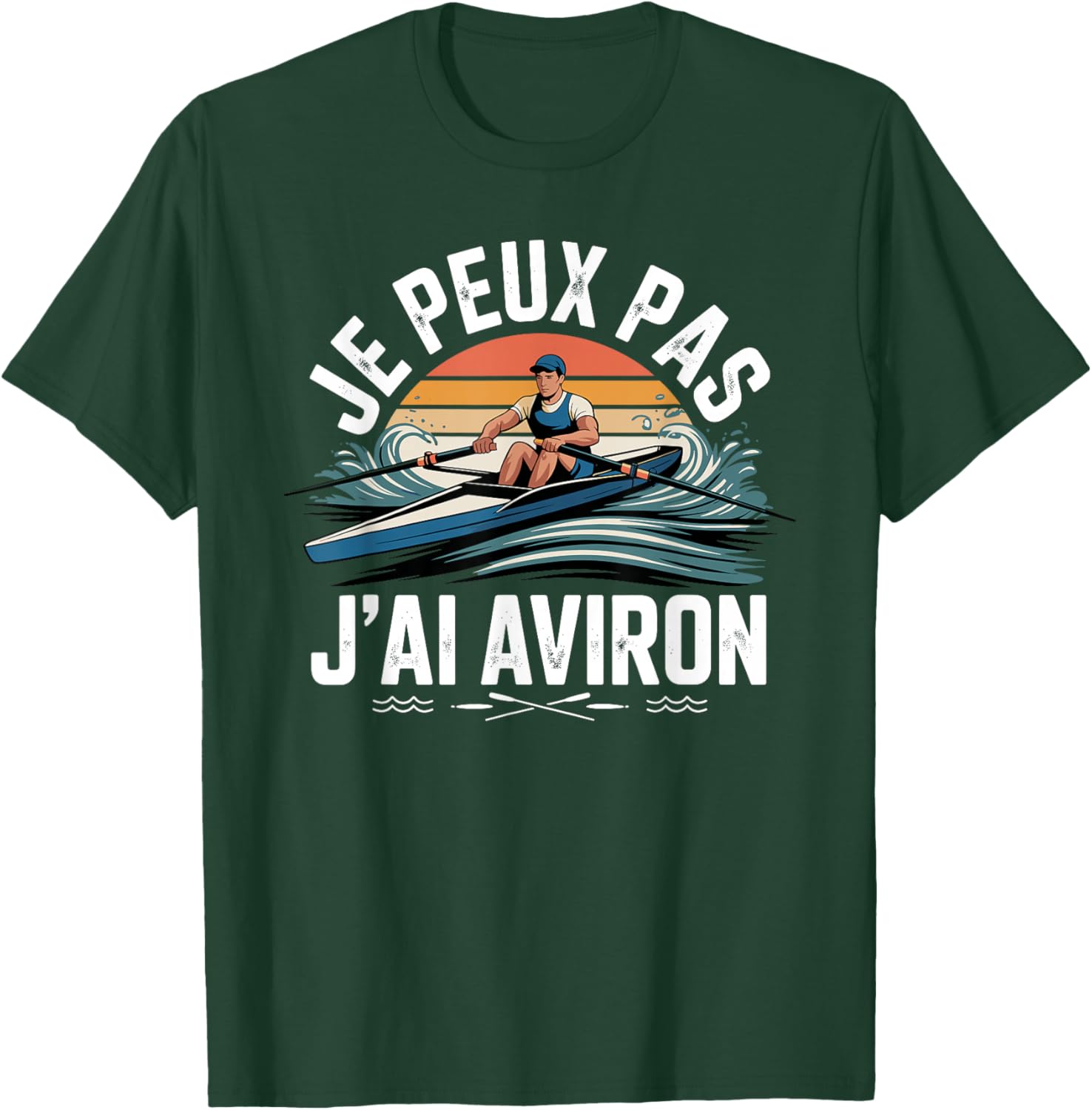 Je Peux Pas J'Ai Rowing Competition T-Shirt - T-Shirt | Forest