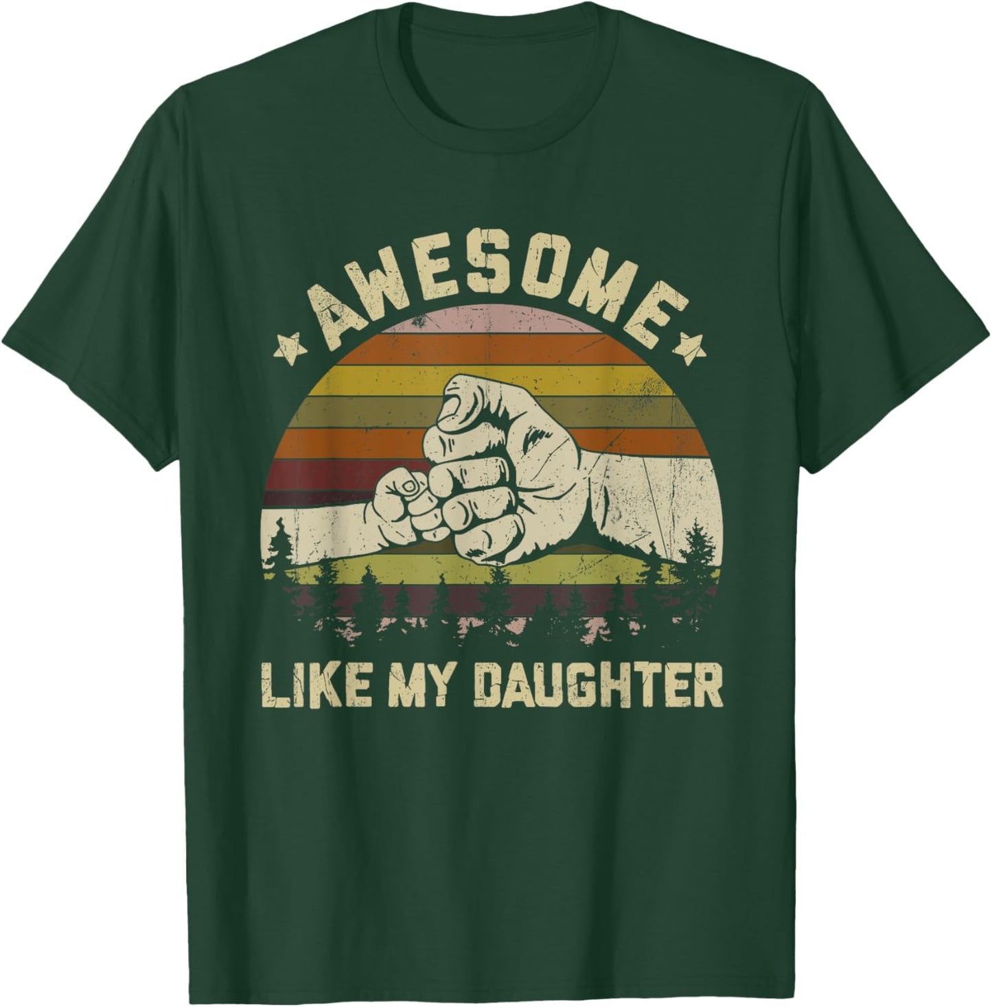 Awesome Like My Daughter Vintage Father's Day Funny Dad T-Shirt - T-Shirt | Forest
