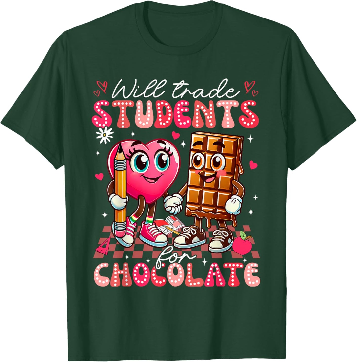 Will Trade Students For Chocolate Teacher Valentines Women T-Shirt - T-Shirt | Forest