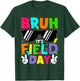 Bruh It's Field Day Teacher Boys Girls Kids Happy Field Day T-Shirt - T-Shirt | Forest