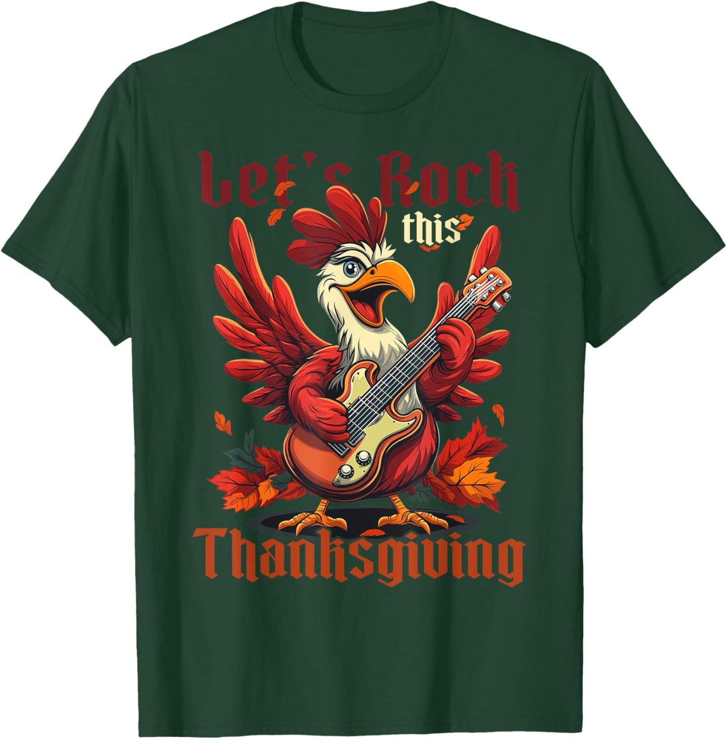 Let’s Rock this Thanksgiving Funny Turkey Guitar Rock N Roll T-Shirt - T-Shirt | Forest