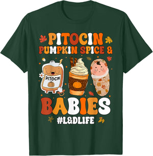 Pitocin Pumpkin Spice And Babies L&D Nurse Thanksgiving T-Shirt - T-Shirt | Forest