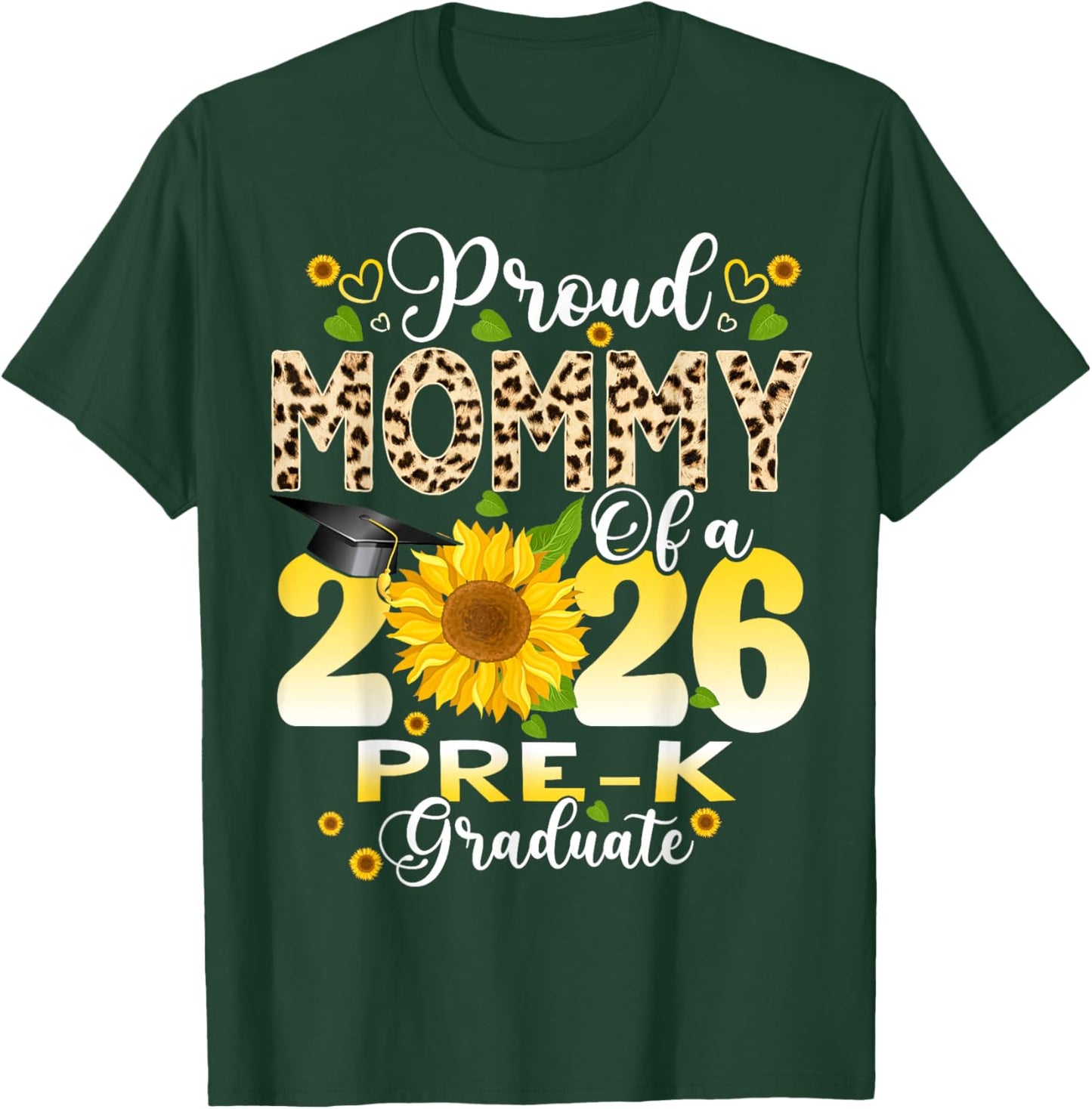 Proud Mommy of 2026 Pre-K Graduate Mothers Day Graduation T-Shirt - T-Shirt | Forest