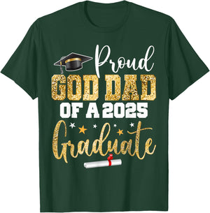 Proud God Dad Of A Class of 2025 Graduate Senior Graduation T-Shirt - T-Shirt | Forest