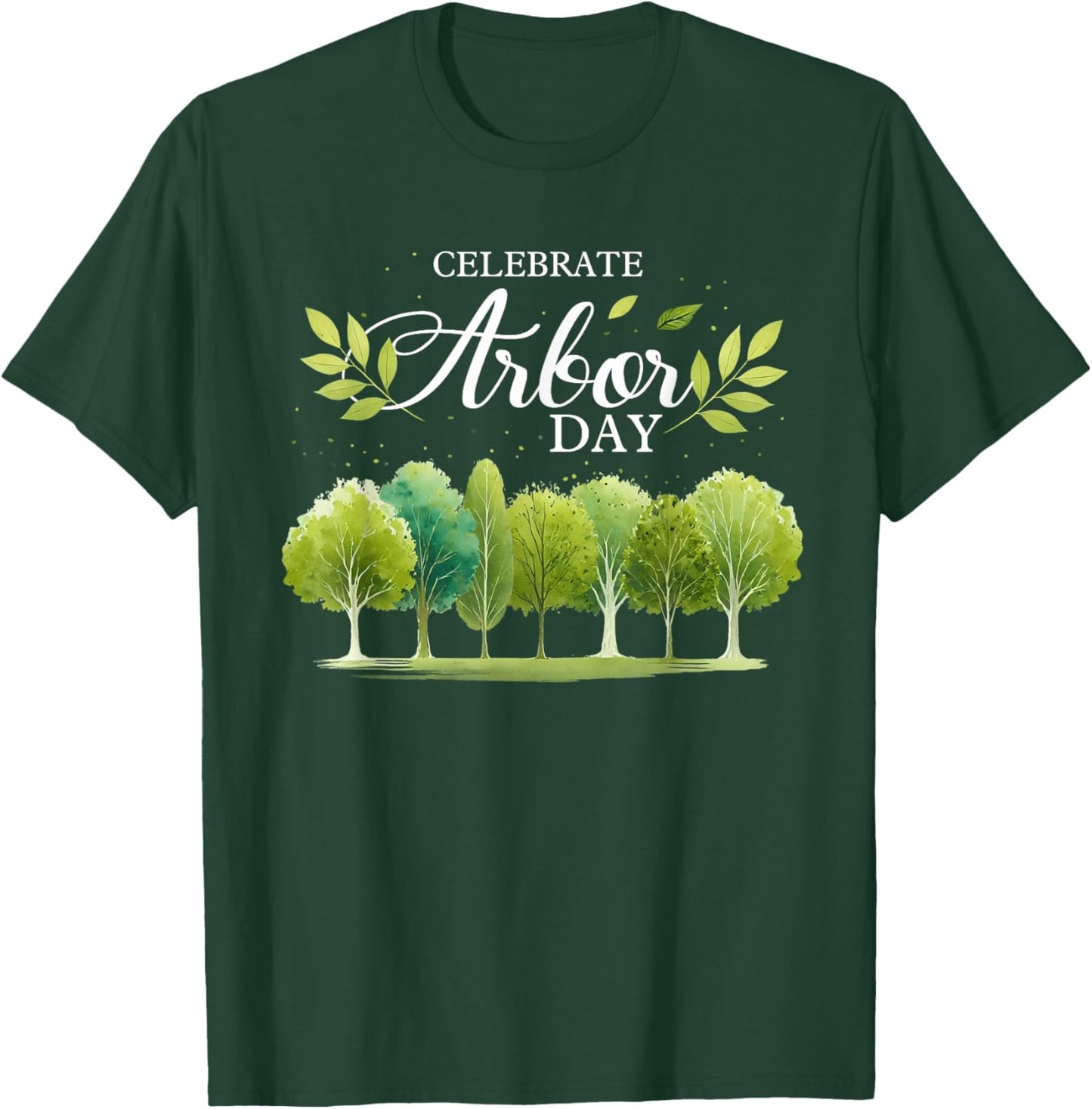Celebrate Arbor Day Plant More Trees Earth Day Tree Hugger T-Shirt - T-Shirt | Forest