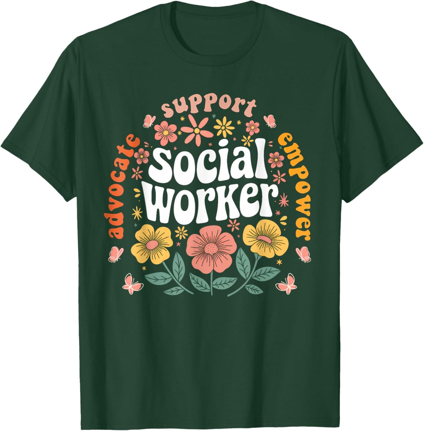 Social Worker Appreciation Flower Social Work Month 2025 T-Shirt - T-Shirt | Forest