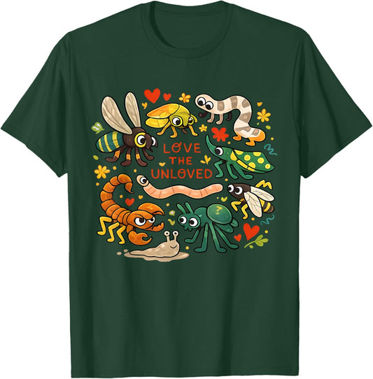 Love The Unloved Insects Worm Scorpion Quote T-Shirt - T-Shirt | Forest
