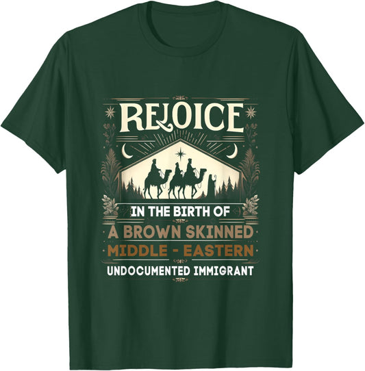 Rejoice In The Birth Of Brown Skinned Middle Eastern Christ T-Shirt - T-Shirt | Forest