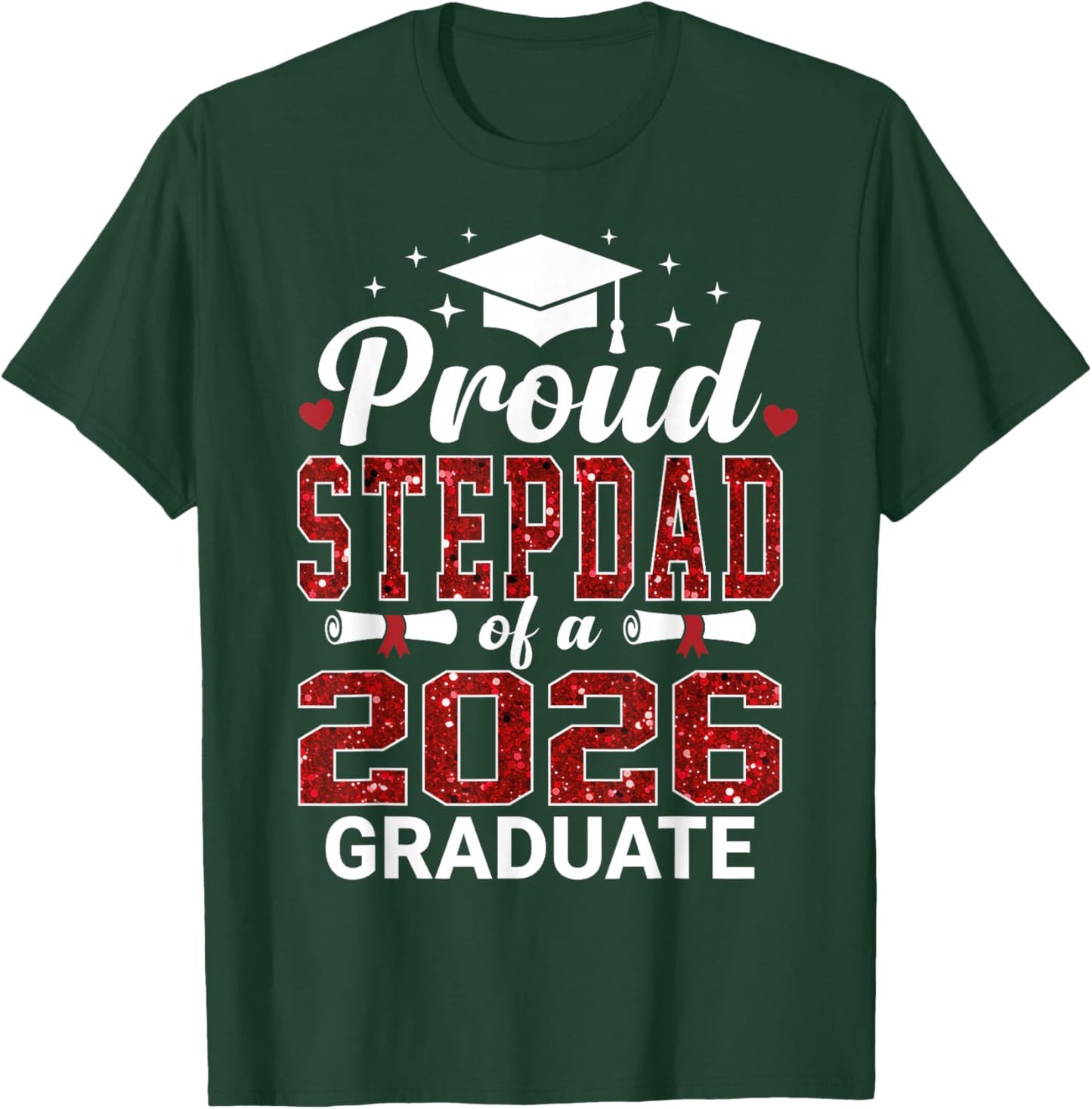 Proud Stepdad of A 2026 Graduate Class of Graduation T-Shirt - T-Shirt | Forest