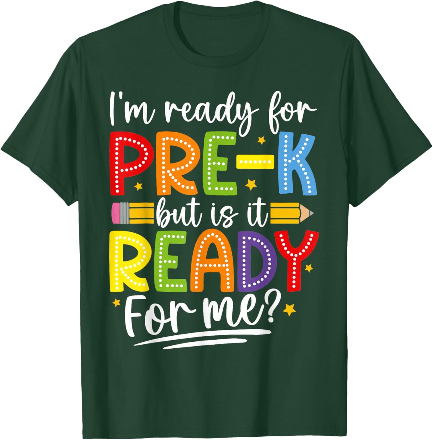 I'm Ready For Pre-K But Is It Ready For Me Preschool Kids T-Shirt - T-Shirt | Forest