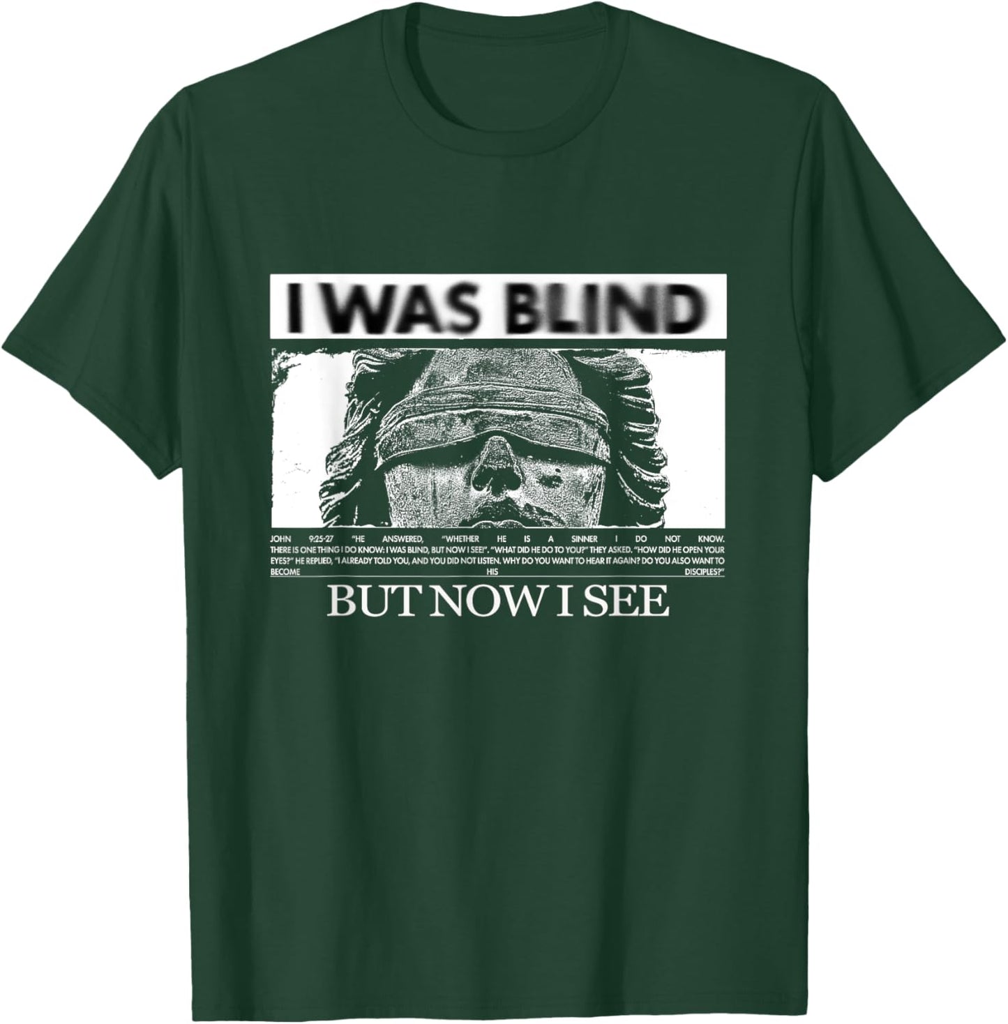 I Was Blind But Now I See Christian Modern Graphic T-Shirt - T-Shirt | Forest